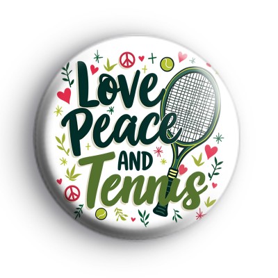 Love Peace and Tennis Badge