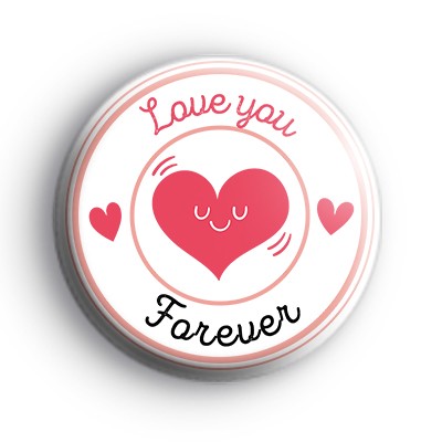 Cute Love You Forever Badge