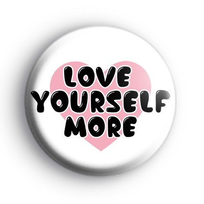 Love Yourself More Badge