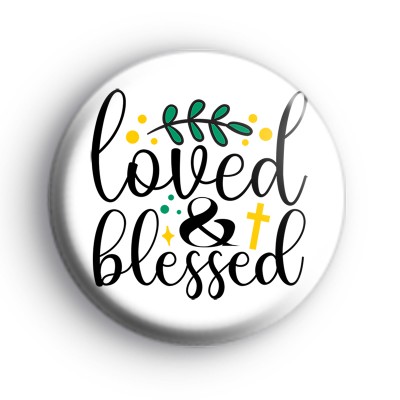 Loved and Blessed Badge