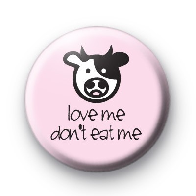 Pink Love Me Don't Eat Me Button Badge