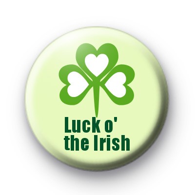 Luck o The Irish Shamrock Button Badge