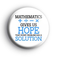 Mathematics Slogan Badge Button Badges Mathematics Slogan Badge Button Badges