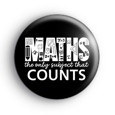 Maths The Only Subject That Counts Badge
