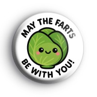 May The Farts Be With You Badge Button Badges