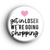 Classic Mean Girls Movie Quote Badge