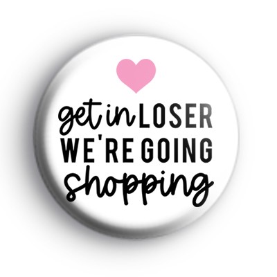 Classic Mean Girls Movie Quote Badge