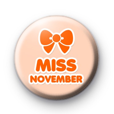 Miss November Birthday Button Badge