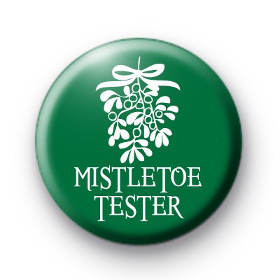 Mistletoe Tester Badge