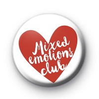 Mixed Emotions Club Badge Button Badges