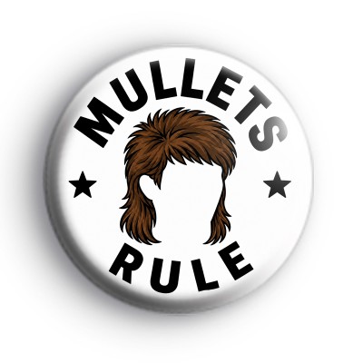 Mullets Rule Badge