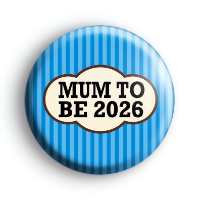 Blue Mum To Be 2026 Badge