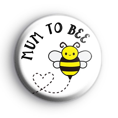Cute Mum To Bee Badge