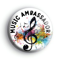 Music Ambassador Badge Button Badges