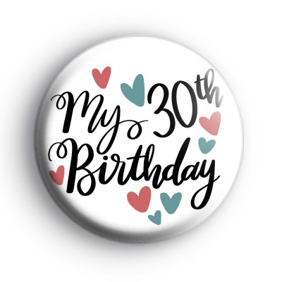 My 30th Birthday Badge