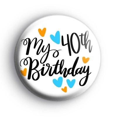 My 40th Birthday Badge