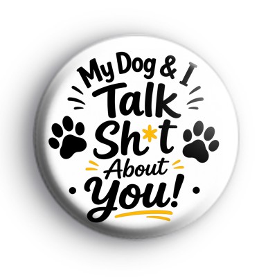 My Dog and I Badge