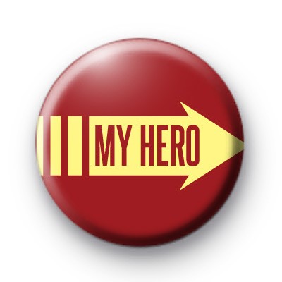 My Hero Button Badge