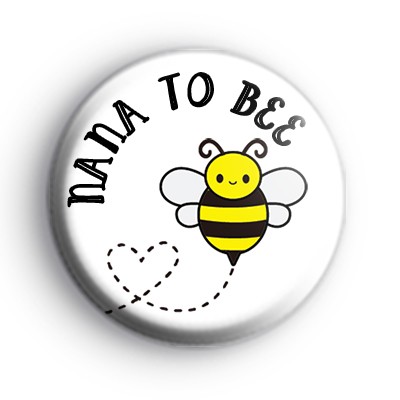 Nana To Bee Badge