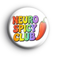 Neuro Spicy Club Badge Button Badges