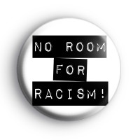 No Room For Racism Badge