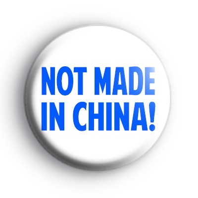 Not Made in China badges