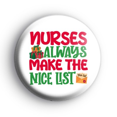 Nurses Are Always Make The NICE List Badge