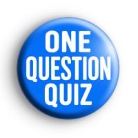 One Question Quiz Button Badge