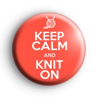 Keep Calm and Knit On Orange Badge