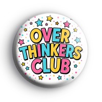 Over Thinkers Club Badge Button Badges