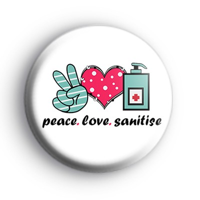 Peace Love Sanitise Badge