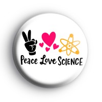 Peace Love Science Badge