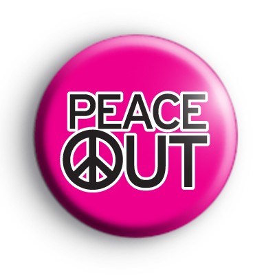 Pink Peace Out Badge