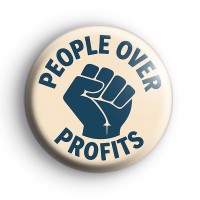 People Over Profits Raised Fist Badge