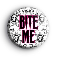 Bite Me Pink Badge