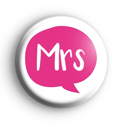 Pink Speech Bubble Mrs Badge
