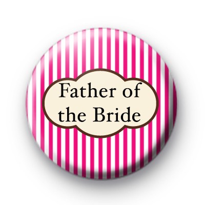 Bright Pink Stripe Father of the bride badges