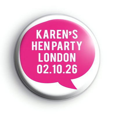 Pink Speech Bubble Hen Party Badge