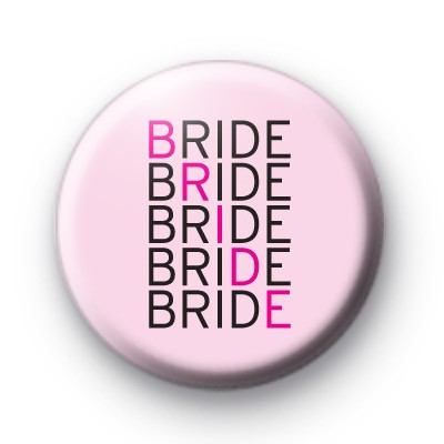 Pink and Black Bride Badge