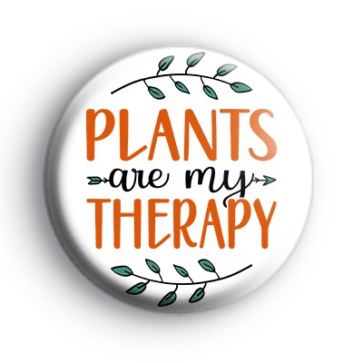 Plants Are My Therapy Badge