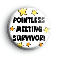 Pointless Meeting Survivor Badge