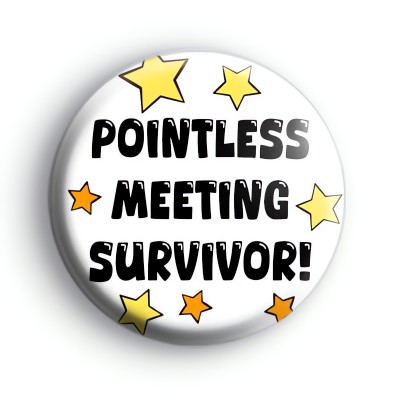 Pointless Meeting Survivor Badge