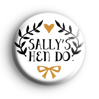 Pretty Black and Gold Custom Hen Do Badge
