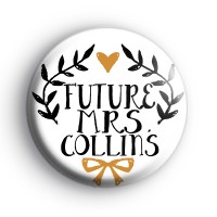 Pretty Black and Gold Custom Future Mrs Badge