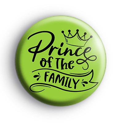 Prince Of The Family Badge