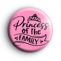 Princess Of The Family Badge