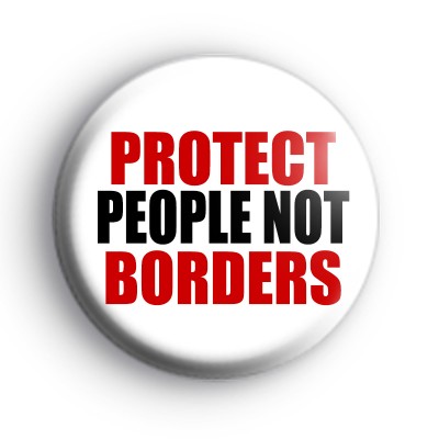 Protect People Not Borders Badge