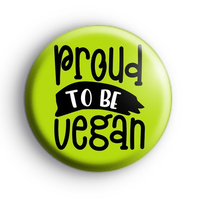 Proud To Be Vegan Badge