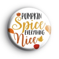 Pumpkin Spice Everything Nice Badge