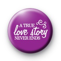 Purple A True Love Story Never Ends badge
